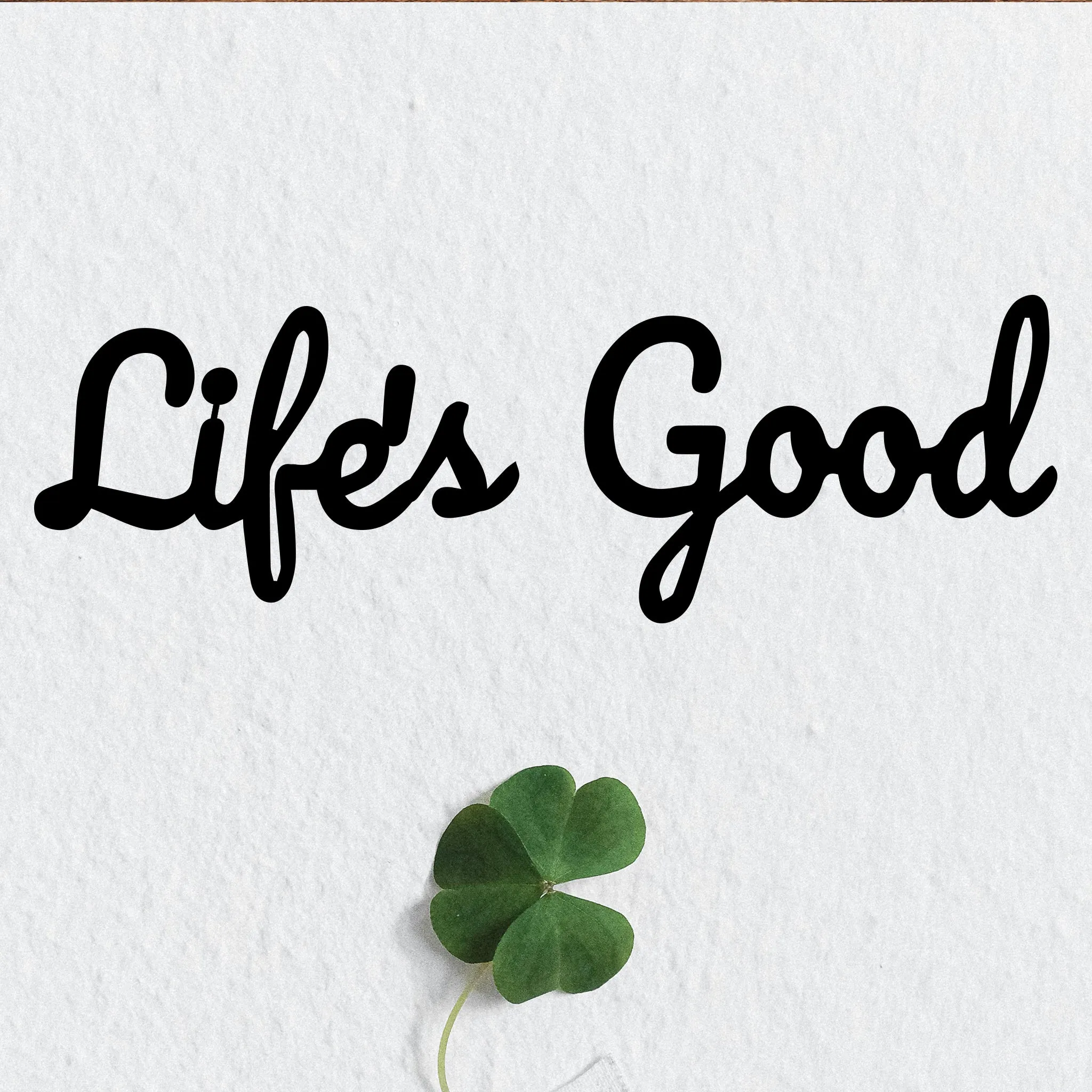 Life is Good - Metal Wall Art